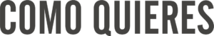 Como-quieres